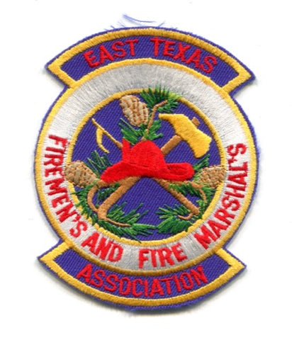 East Texas Firemens and Fire Marshals Association Patch Texas TX