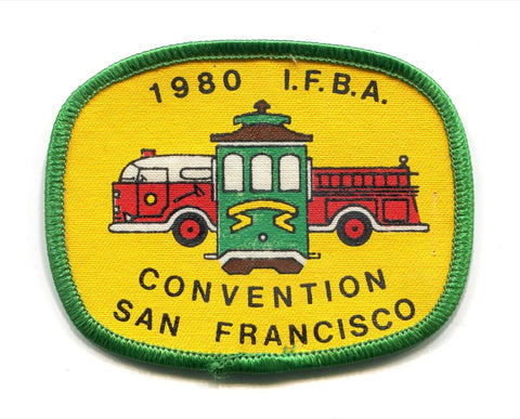 International Fire Buff Associates IFBA 1980 Convention San Francisco Patch California CA