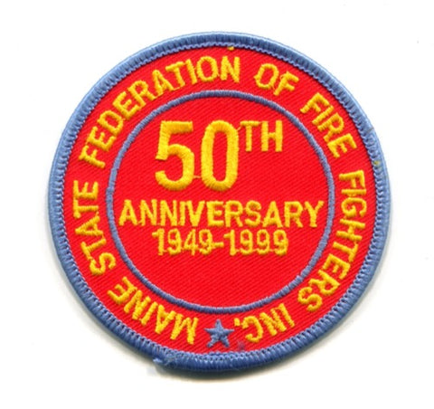 Maine State Federation of Fire Fighters Inc 50th Anniversary Patch Maine ME