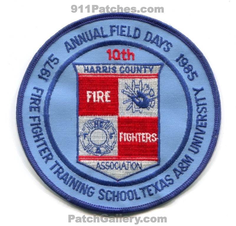 Harris County Firefighters Association 10th Annual Field Days Patch Texas TX
