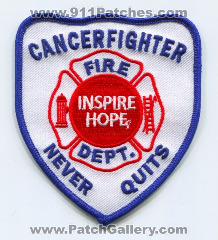 Inspire Hope Fire Department Cancerfighter Never Quits Patch No State Affiliation